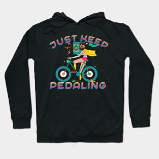 Retro Just keep Pedaling Hoodie